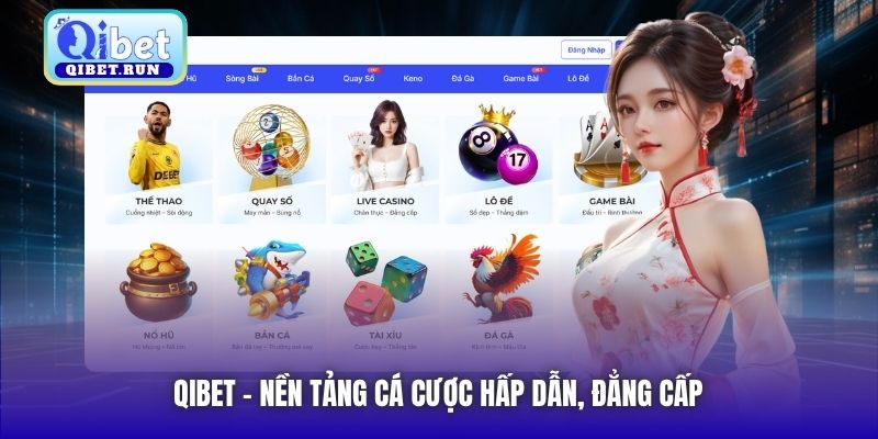 Qibet - nền tảng cá cược hấp dẫn, đẳng cấp