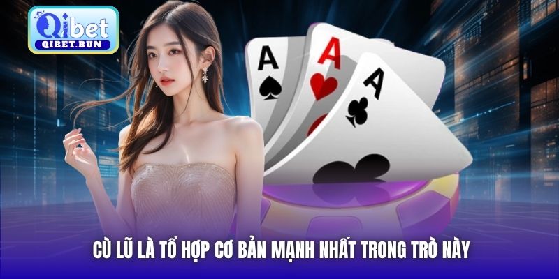 Cù lũ là tổ hợp cơ bản mạnh nhất trong trò này