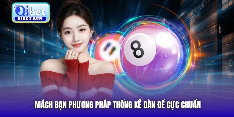Mách bạn phương pháp thống kê dàn đề cực chuẩn