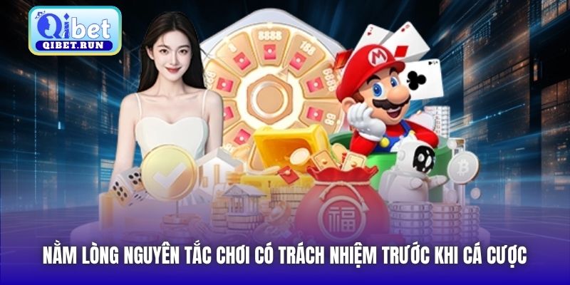 Nằm lòng nguyên tắc Chơi có Trách nhiệm trước khi cá cược