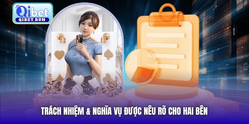 Trách nhiệm & nghĩa vụ được nêu rõ cho hai bên